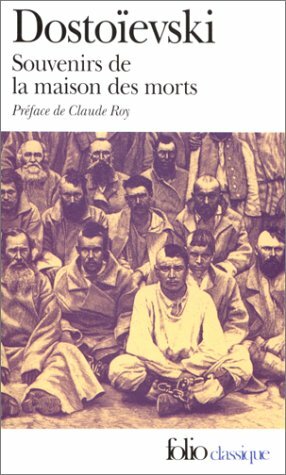 Souvenirs de la maison des morts by Fyodor Dostoevsky