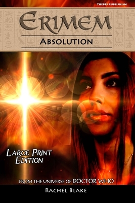 Erimem - Absolution: Large Print Edition by Rachel Blake