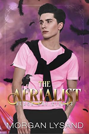 The Aerialist by Morgan Lysand