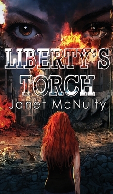 Liberty's Torch by Janet McNulty