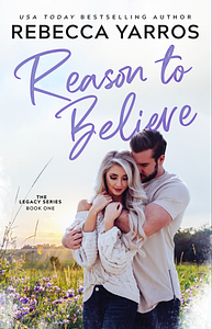 Reason to Believe by Rebecca Yarros