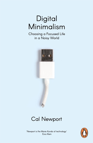 Digital Minimalism by Cal Newport