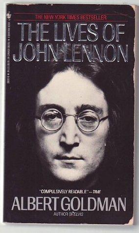 Lives of John Lennon. by Albert Goldman