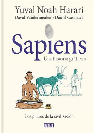 Sapiens. Una historia gráfica (volumen II): Los pilares de la civilización by Yuval Noah Harari