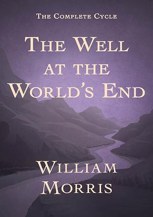 The Well at the World's End by William Morris