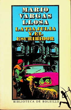 La Tía Julia y el Escribidor by Mario Vargas Llosa