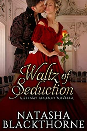 Waltz of Seduction by Natasha Blackthorne