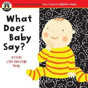 Begin Smart What Does Baby Say? by Begin Smart Books, Begin Smart Books