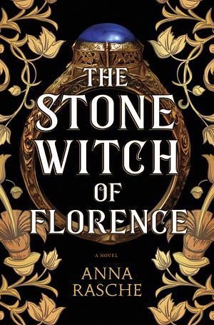 La strega delle pietre. The stone Witch of Florence  by Anna Rasche