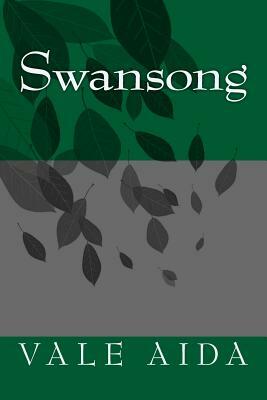 Swansong by Vale Aida