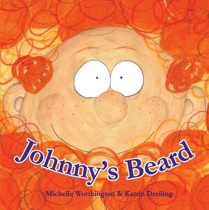 Johnny's Beard by Michelle Worthington, Katrin Dreiling