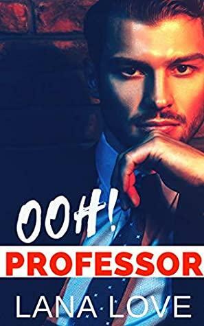 OOH! Professor by Lana Love