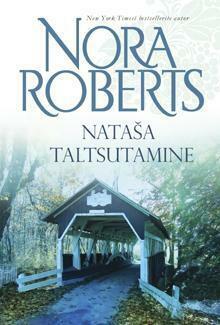 Nataša Taltsutamine by Nora Roberts