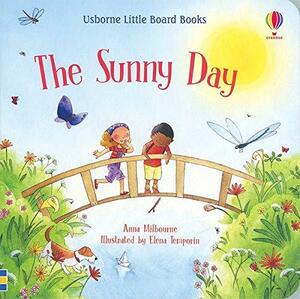 The Sunny Day, Little Board Book by Anna Milbourne