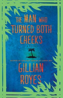 The Man Who Turned Both Cheeks by Gillian Royes