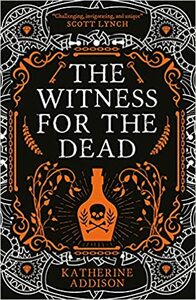 The Witness for the Dead by Katherine Addison