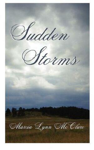 Sudden Storms by Marcia Lynn McClure