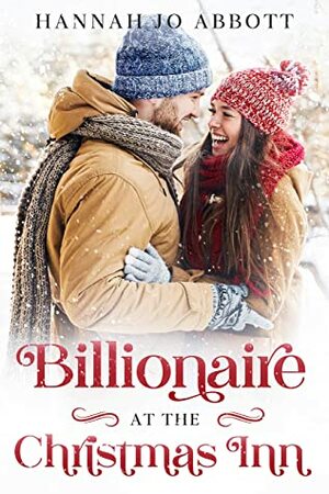 Billionaire at the Christmas Inn (Billionaire for Christmas Book 2) by Hannah Jo Abbott