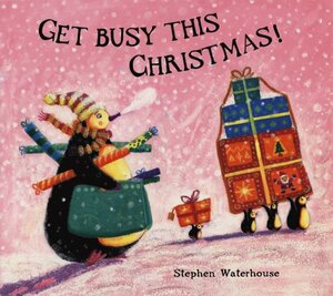 Get Busy This Christmas by Stephen Waterhouse