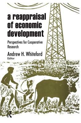 A Reappraisal of Economic Development: Perspectives for Cooperative Research by Jerome Bruner, Andrew H. Whiteford