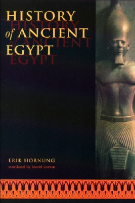 History of Ancient Egypt: Translated by David Lorton by Erik Hornung