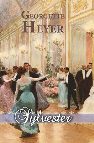 Sylvester by Georgette Heyer