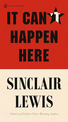 It Can't Happen Here by Sinclair Lewis