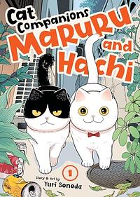 Cat Companions Maruru and Hachi Vol. 1 by Yuri Sonoda