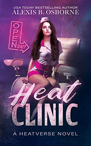 Heat Clinic by Alexis B. Osborne