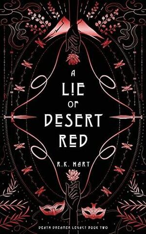 A Lie of Desert Red by R K Hart, Sara Oliver