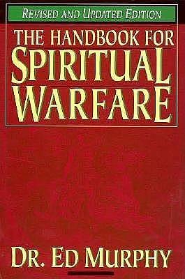 Handbook for Spiritual Warfare/Revised by Edward F. Murphy, Edward F. Murphy