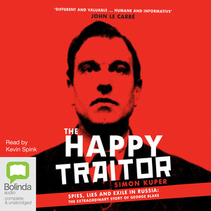The Happy Traitor by Simon Kuper