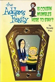 The Addams Family: Is Cousin Mumbles Here to Stay? by Wendy Wax