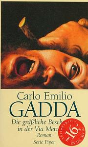 Die grässliche Bescherung in der Via Merulana: Roman by Carlo Emilio Gadda, William Weaver, Italo Calvino