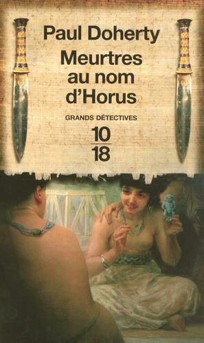 Meurtres au nom d'Horus/ The Horus Killings by Paul Doherty