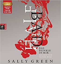 Half Bad: Das Dunkle in Mir by Sally Green