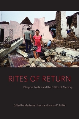 Rites of Return: Diaspora Poetics and the Politics of Memory by 