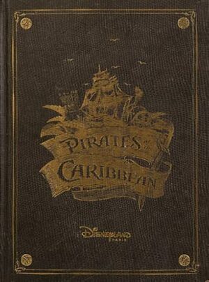 Pirates of the Caribbean - Un trésor d'attraction by Mathias Dugoujon, Jérémie Noyer