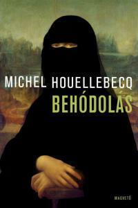 Behódolás by Michel Houellebecq