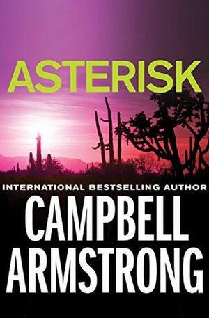 Asterisk by Campbell Armstrong
