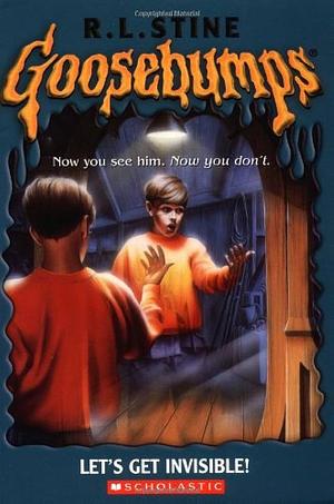 Let's Get Invisible! by R.L. Stine