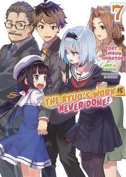 The Ryuo's Work is Never Done!, Vol. 7 by Shirow Shiratori
