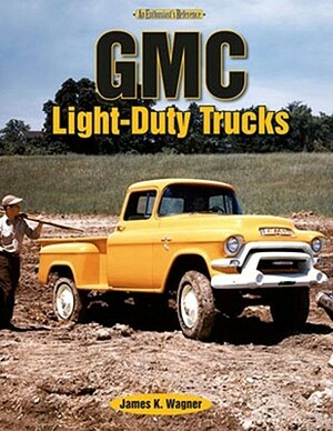 GMC Light-Duty Trucks by James Wagner