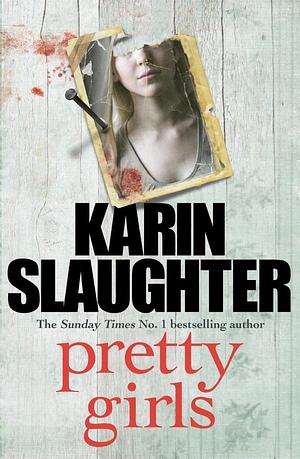 Pretty Girls: A Novel by Karin Slaughter | Chapter Compilation by James Morgan, Karin Slaughter