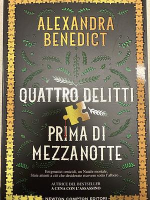 Quattro delitti prima di mezzanotte by Alexandra Benedict