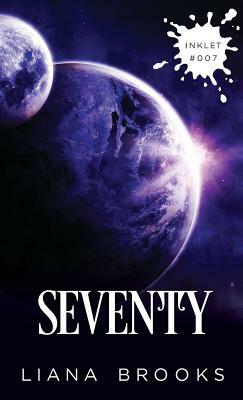 Seventy by Liana Brooks