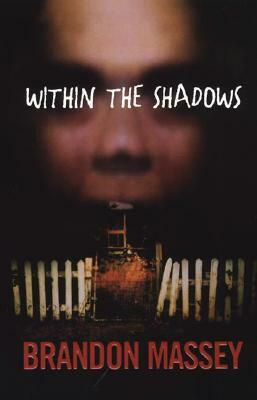 Within The Shadows by Brandon Massey