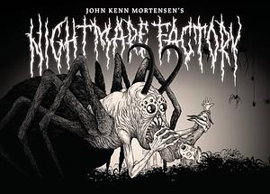 John Kenn Mortensen's Nightmare Factory by John Kenn Mortensen