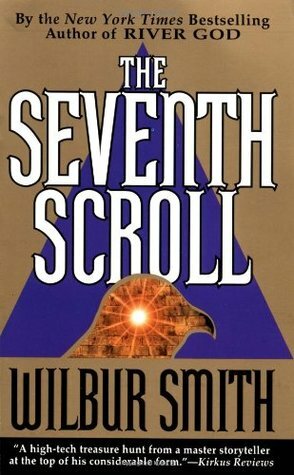 The Seventh Scroll by Wilbur Smith