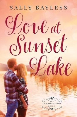 Love at Sunset Lake by Sally Bayless